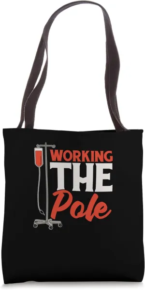 Nursing Nurse Hospital Caretaker - Working The Pole Tote Bag