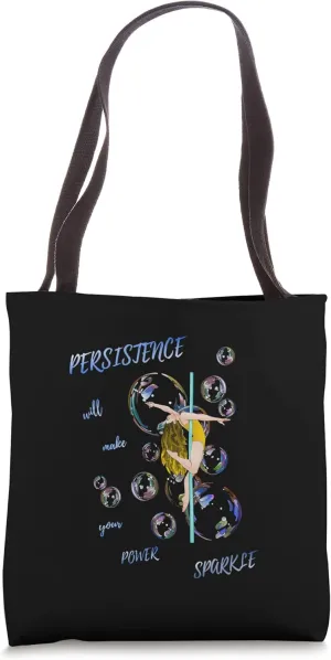 Persistence will make your power sparkle Tote Bag