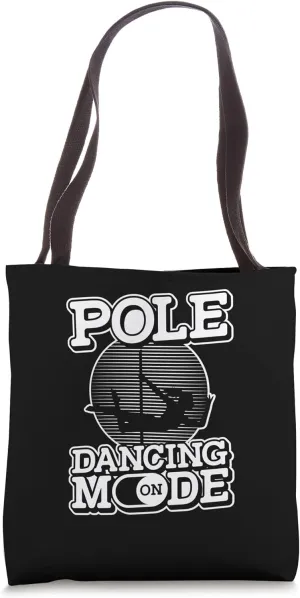 Pole Dancing Mode On - Exercise Funny Fitness Pole Dance Tote Bag