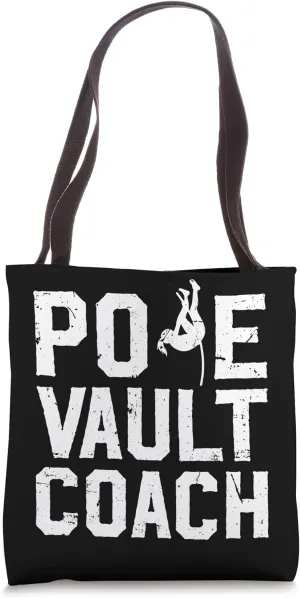 Pole Vault Coach Pole Vaulting Coach Pole Vaulter Coach Tote Bag