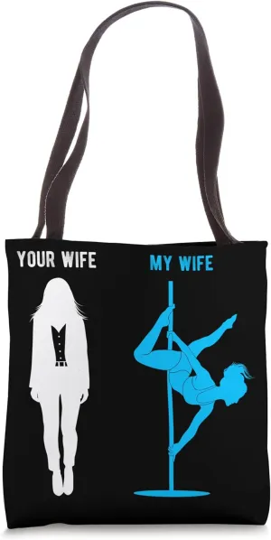 YOUR WIFE MY WIFE Humorous Spouse Comparison Love Tote Bag
